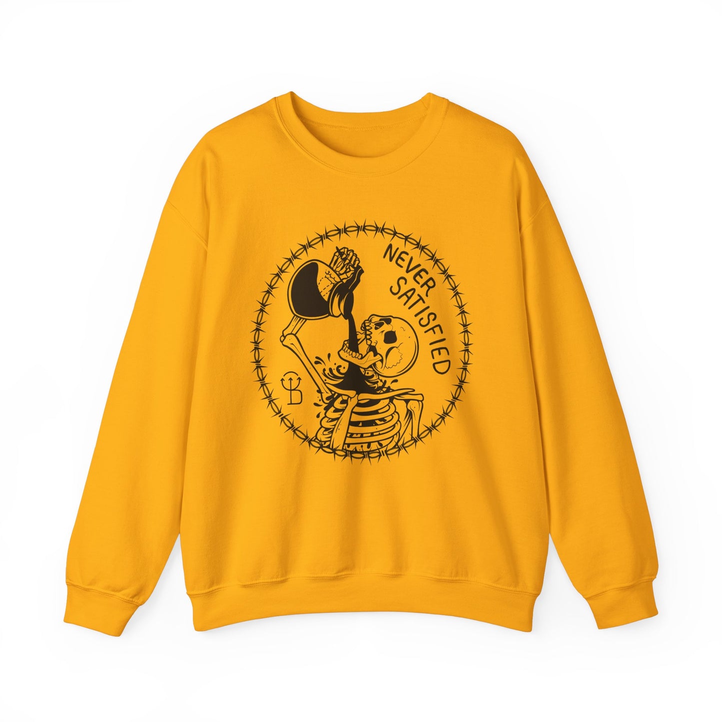 Never Satisfied Sweatshirt