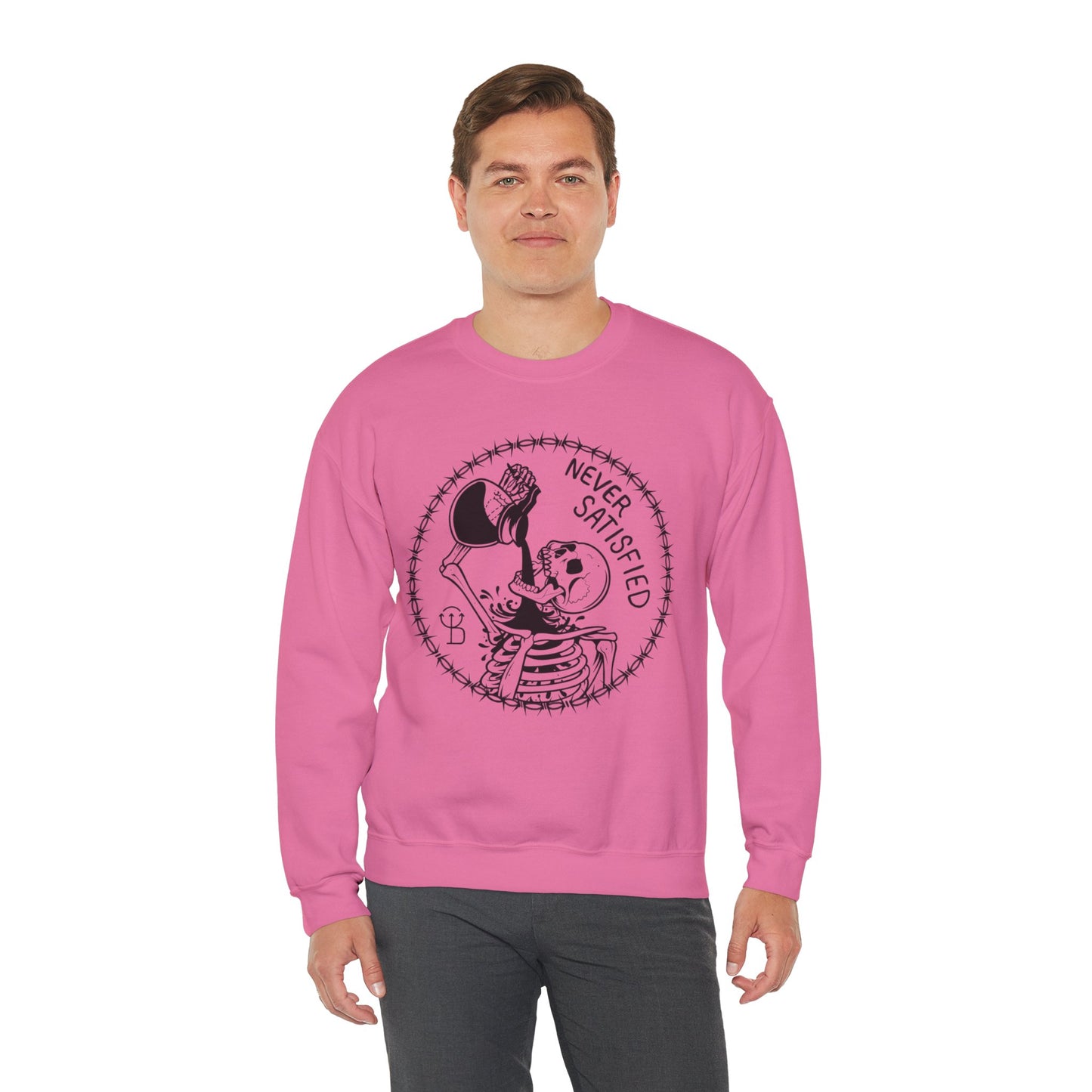 Never Satisfied Sweatshirt